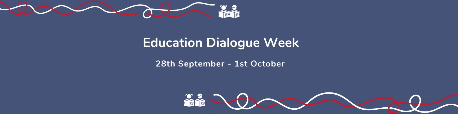 Education Dialogue
Week