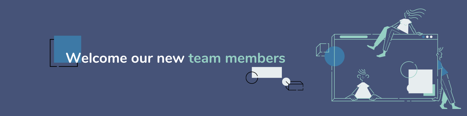 Welcome team
members