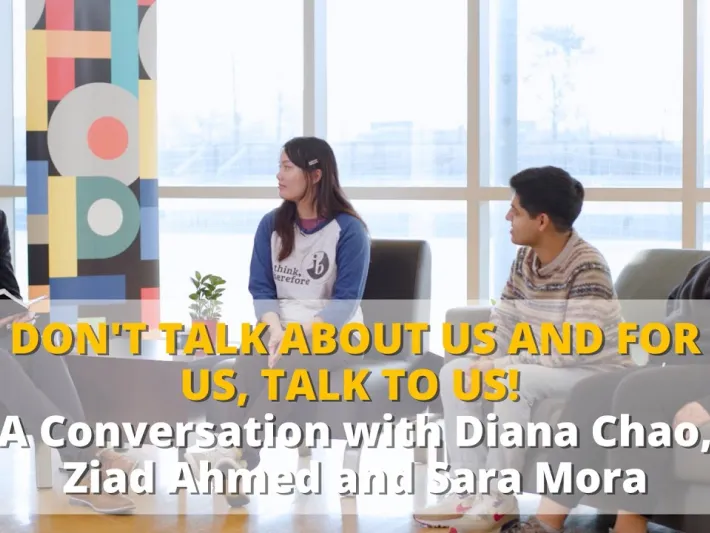 Video thumbnail: Don’t Talk About Us and For Us, Talk to Us! | Diana Chao, Ziad Ahmed and Sara Mora
