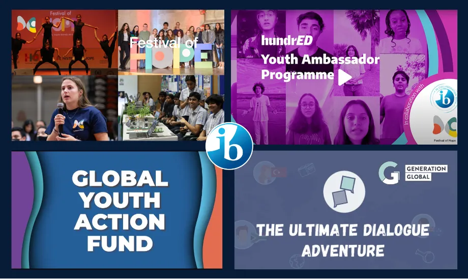 IB youth initiatives: Festival of Hope, Youth Ambassador Programme, Global Youth Action Fund and Generation Global