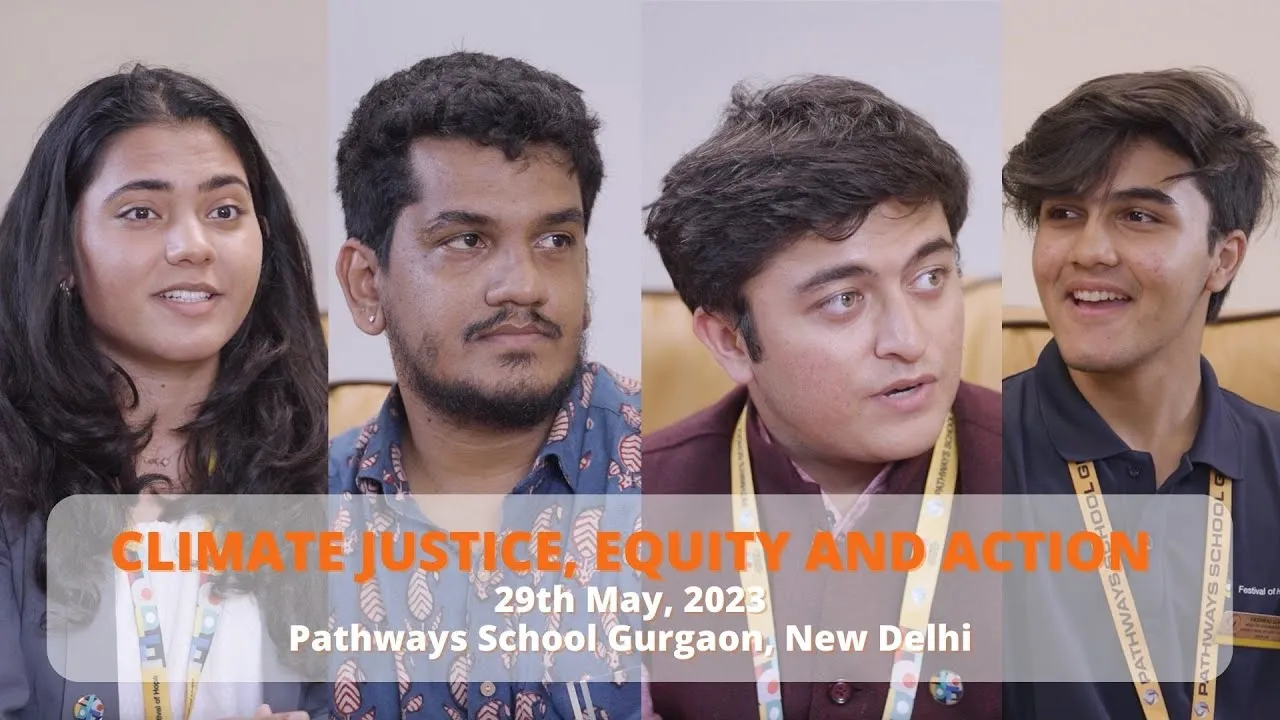 Video thumbnail: Climate Justice, Equity, and Action | May 29th, 2023 | Pathways School Gurgaon, New Delhi