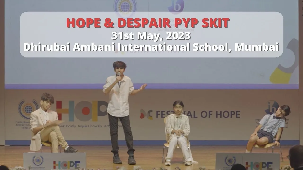 Video thumbnail: Hope & Despair PYP Skit 31st May, 2023 | Dhirubai Ambani International School, Mumbai