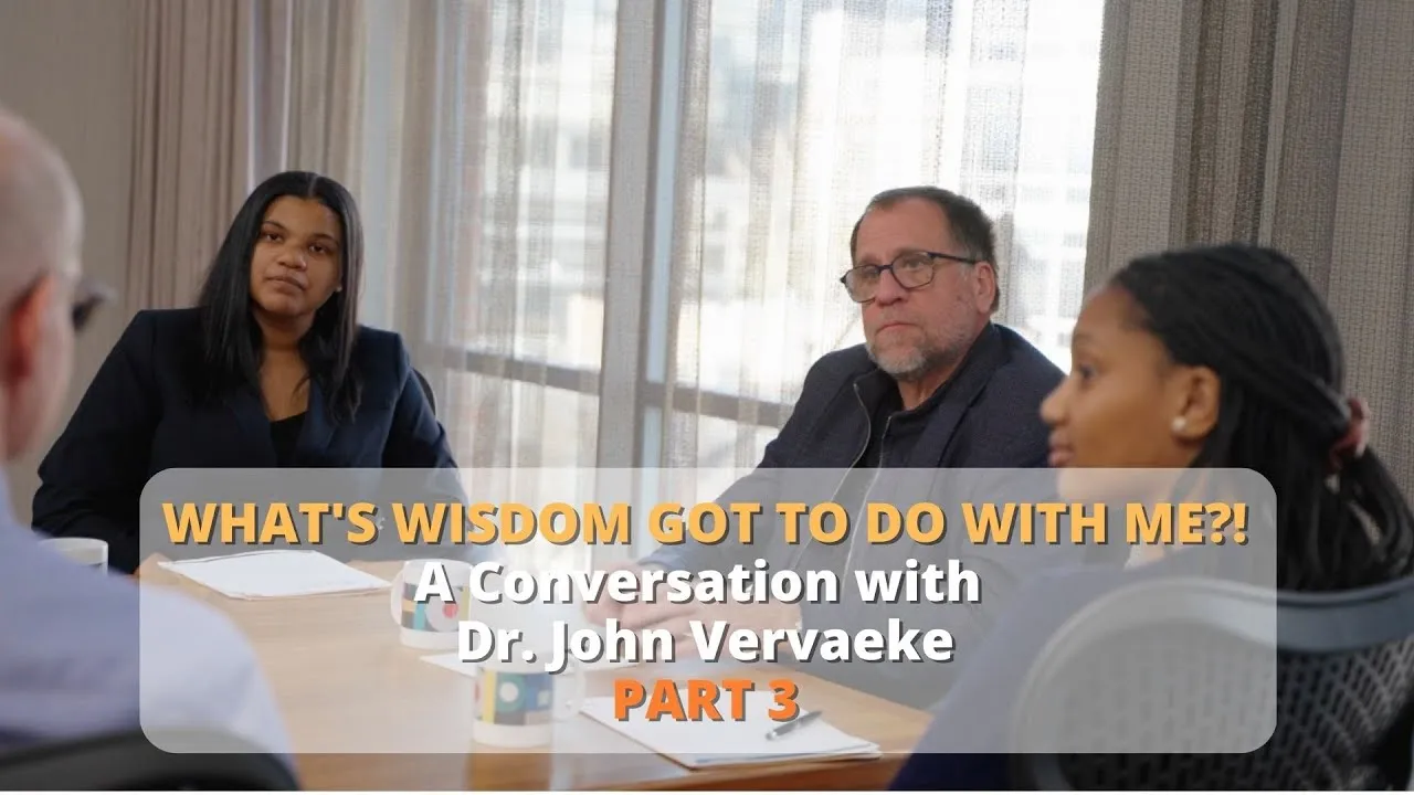 Video thumbnail: What’s wisdom got to do with me?! | A Conversation with Dr. John Vervaeke | PART 3
