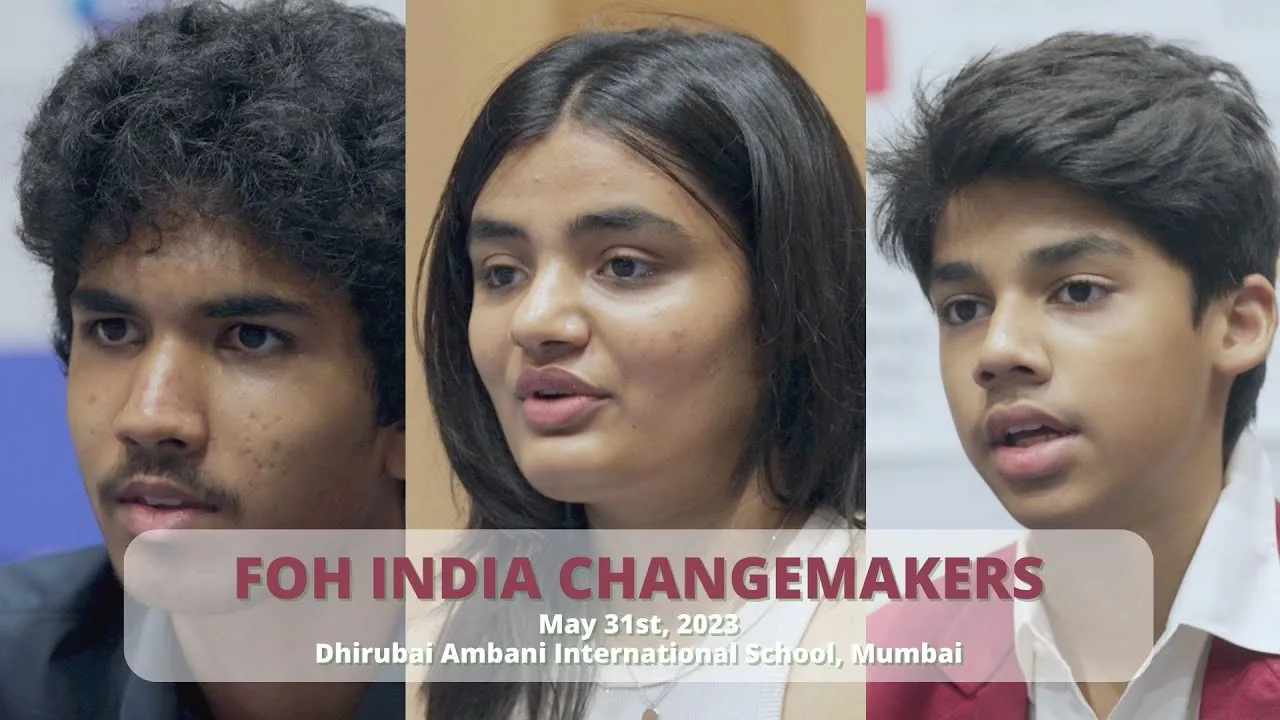 Video thumbnail: FoH India Changemakers | 31st May, 2023 | Dhirubai Ambani International School, Mumbai